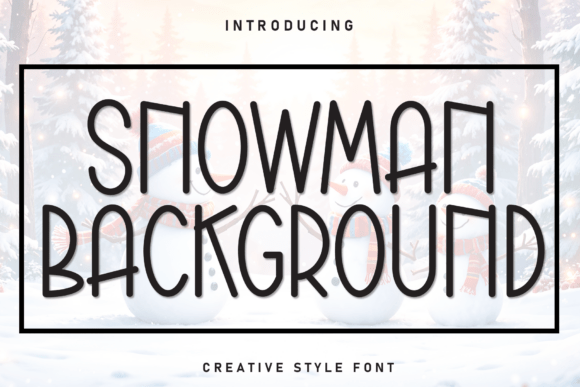 Enchant Your Winter Designs with the Snowman Background Font