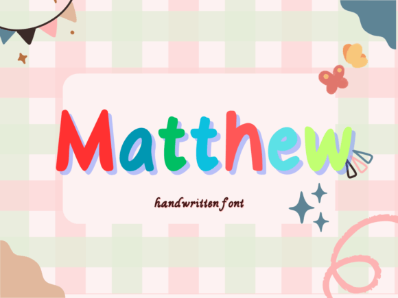 Matthew: A Friendly Handwritten Font for Creative Design